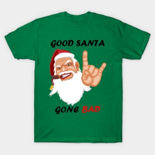 Good Santa Gone Bad Christmas Funny T shirt T-Shirt